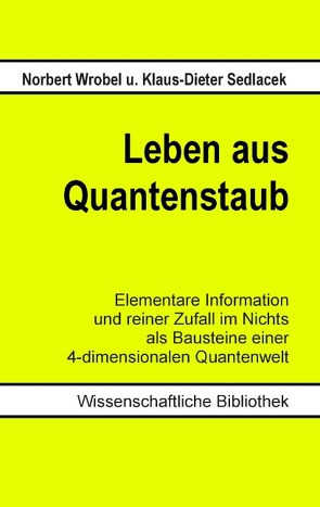 Leben aus Quantenstaub von Sedlacek,  Klaus-Dieter, Wrobel,  Norbert