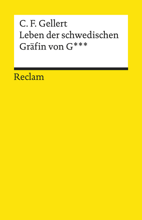 Leben der schwedischen Gräfin von G*** von Gellert,  Christian Fürchtegott, Košenina,  Alexander