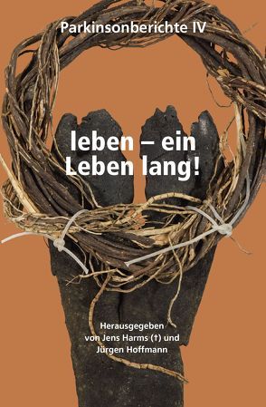 leben – ein Leben lang! von Harms,  Dr. Jens, Hoffmann,  Jürgen