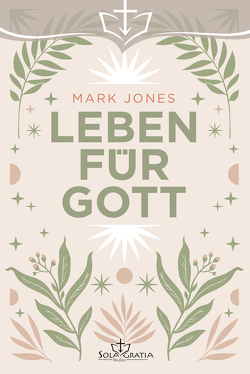 Leben für Gott von Jones,  Mark