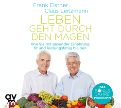 Leben geht durch den Magen von Elstner,  Frank, Leitzmann,  Claus