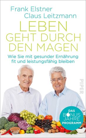 Leben geht durch den Magen von Elstner,  Frank, Leitzmann,  Claus