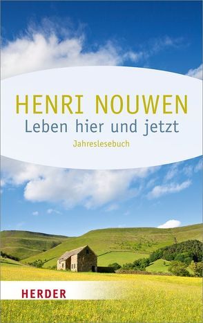 Leben hier und jetzt von Johna,  Franz, Nouwen,  Henri J. M.