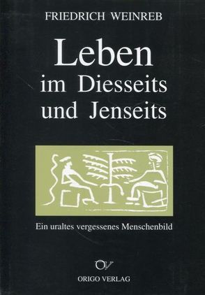 Leben im Diesseits und Jenseits von Weinreb,  Friedrich