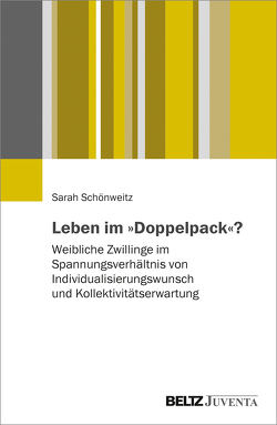 Leben im »Doppelpack«? von Schönweitz,  Sarah