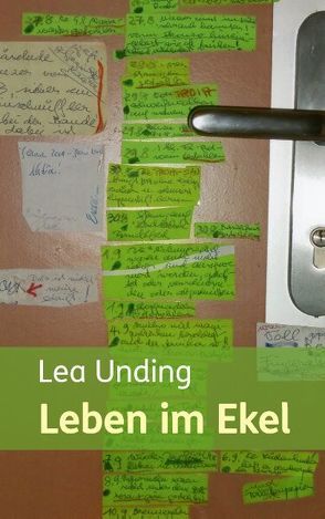 Leben im Ekel von Unding,  Lea