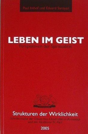 Leben im Geist von Imhof,  Paul, Saroyan,  Eduard