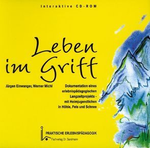 Leben im Griff von Einwanger,  Jürgen, Michl,  Werner