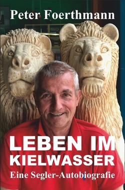 Leben im Kielwasser von Foerthmann,  Peter