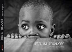 „Leben im Lepradorf“ von Bergauer,  Joachim