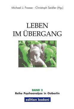 Leben im Übergang von Froese,  Michael J., Seidler,  Christoph