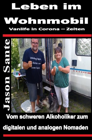 Leben im Wohnmobil – Vanlife in Corona Zeiten von Sante,  Jason