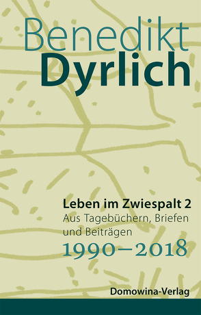 Leben im Zwiespalt 2 von Dyrlich,  Benedikt