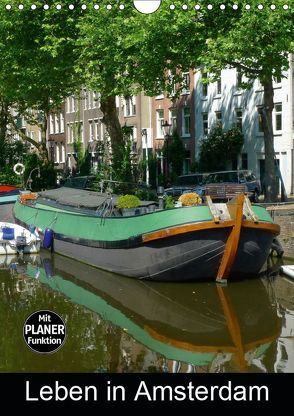 Leben in Amsterdam (Wandkalender 2019 DIN A4 hoch) von kattobello