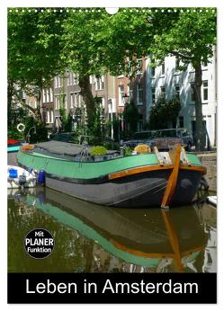 Leben in Amsterdam (Wandkalender 2024 DIN A3 hoch), CALVENDO Monatskalender von Kattobello,  Kattobello