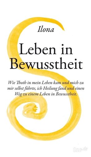 Leben in Bewusstheit von Rossi,  Ilona