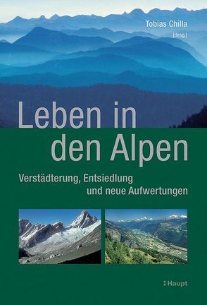 Leben in den Alpen von Chilla,  Tobias