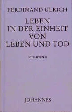 Leben in der Einheit von Leben und Tod von Bieler,  Martin, Oster,  Stefan, Ulrich,  Ferdinand