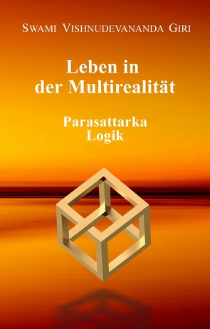 Leben in der Multirealität von Giri,  Swami Vishnudevananda