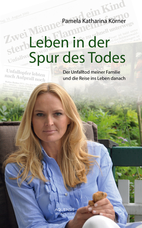 Leben in der Spur des Todes von Körner,  Pamela Katharina