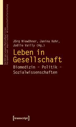 Leben in Gesellschaft von Kehr,  Janina, Niewöhner,  Jörg, Vailly,  Joëlle