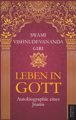 Leben in Gott von VISHNUDEVANANDA GIRI,  SWAMI