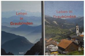 Leben in Graubünden von Andreoli,  Hansruedi, Bardill,  Beni, Bearth,  Marcus, Bisig,  Christian, Bromundt,  Corinne, Caduff,  Nadia, Corfù,  Luigi, Foppa,  Christian, Galliard,  Bruno, Hagmann,  Oliver, Kopatz,  Enrico, Kromer,  Roland, Künzler,  Josy M, Melcher,  Domenic, Pitsch,  Valentin, Pünchera,  Elvira, Rüegg,  Giuseppina, Tischhauser,  Fredy