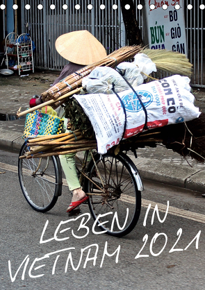 Leben in Vietnam 2021 (Tischkalender 2021 DIN A5 hoch) von Hamburg, Mirko Weigt,  ©