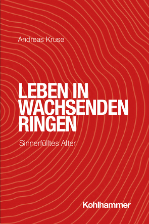 Leben in wachsenden Ringen von Kruse,  Andreas