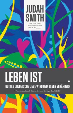 Leben ist von Krumm,  Bettina, Smith,  Judah