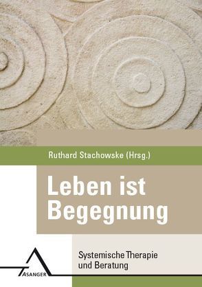 Leben ist Begegnung. von Stachowske,  Ruthard