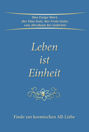 Leben ist Einheit von Gabriele