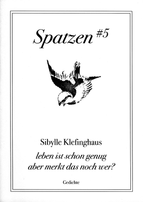 leben ist schon genug aber merkt das noch wer? von Klefinghaus,  Sibylle