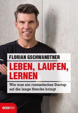 So läuft Start-up von Bernold,  Matthias, Gschwandtner,  Florian