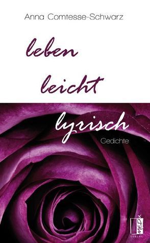 leben, leicht, lyrisch von Comtesse-Schwarz,  Anna