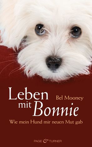 Leben mit Bonnie von Heinzius,  Christine, Mooney,  Bel