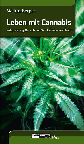 Leben mit Cannabis von Berger,  Markus