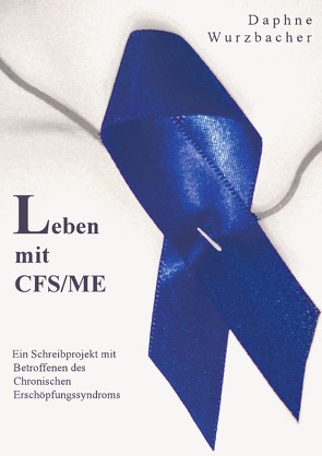 Leben mit CFS/ME von Wurzbacher,  Daphne