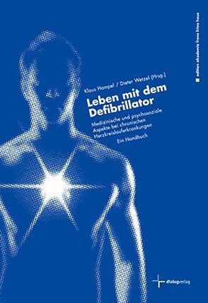 Leben mit dem Defibrillator von Block,  Michael, Böcker,  Dirk, Däne,  Angelika, Fasselt,  Gerd, Fechtrup,  Christian, Fromme,  Albert, Hampel,  Klaus, Jacobs,  Birgitta, Jebali,  Petra, Keller,  Iris, Kietzmann,  Reinhard, Köbe,  Julia, Kronlage,  Norbert, Pauli,  Hans U, Roberz,  Klaus, Stankoweit,  Bettina, Stuhr,  Ulrich, Turk,  Joachim, Weber,  Max, Wenzelburger,  Frauke, Wetzel,  Dieter, Wollmann,  Christian