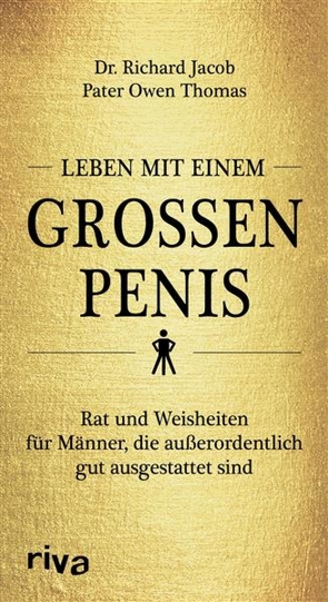 Leben mit einem großen Penis von Jacob,  Dr. Richard, Thomas,  Pater Owen