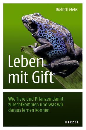 Leben mit Gift von Mebs,  Dietrich