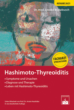 Leben mit Hashimoto-Thyreoiditis von Brakebusch,  L., Heufelder,  A.