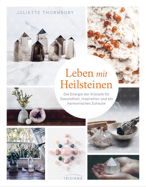 Leben mit Heilsteinen von Kretschmer,  Ulrike, Thornbury,  Juliette