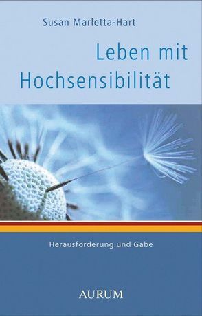 Leben mit Hochsensibilität von Marletta-Hart,  Susan, Ziesing,  Frank