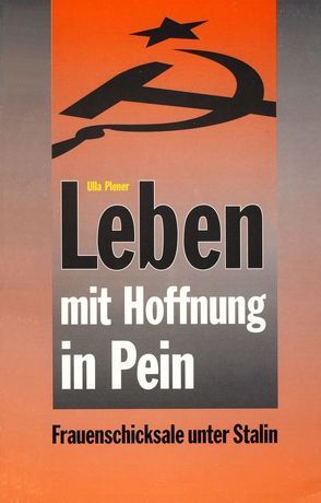 Leben mit Hoffnung in Pein von Plener,  Ulla