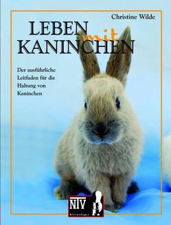 Leben mit Kaninchen von Wilde,  Christine