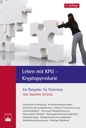 Leben mit KPU – Kryptopyrrolurie von Strienz,  J.