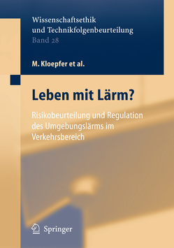 Leben mit Lärm? von Griefahn,  B., Gussone,  P., Hecht,  M., Kaniowski,  A.M., Klepper,  G., Kloepfer,  M., Lingner,  S., Mader,  Katharina, Rumberg,  M., Steinebach,  G., Steven,  H., Weyer,  H.B., Wysk,  P.