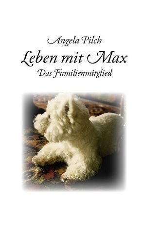 Leben mit Max von Pilch,  Angela