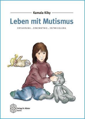 Leben mit Mutismus von Kiby,  Kamala